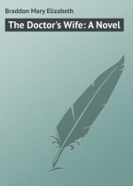 The Doctor`s Wife: A Novel