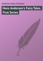 Hans Andersen`s Fairy Tales. First Series