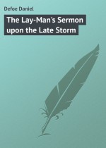 The Lay-Man`s Sermon upon the Late Storm