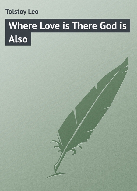 Where Love is There God is Also