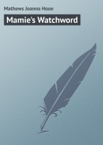 Mamie`s Watchword
