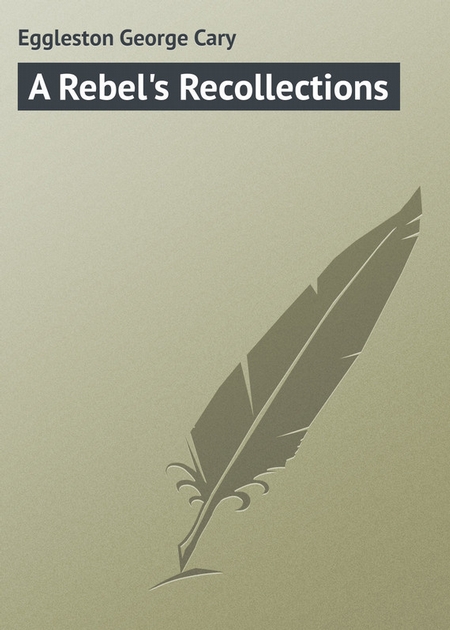 A Rebel`s Recollections