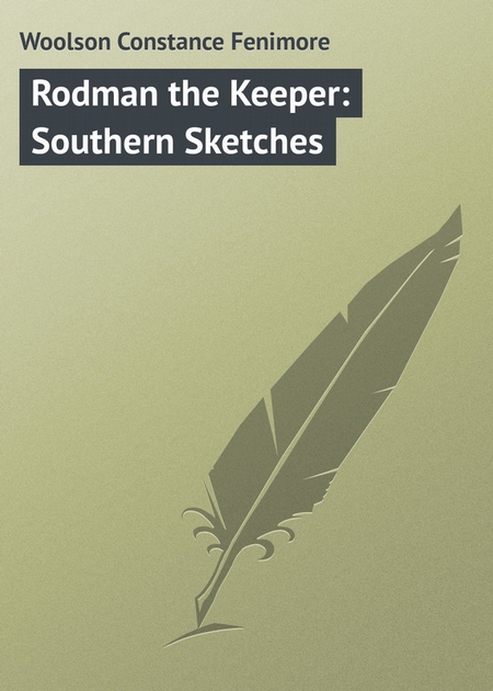 Rodman the Keeper: Southern Sketches