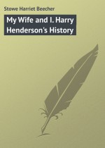 My Wife and I. Harry Henderson`s History