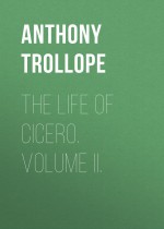 The Life of Cicero. Volume II