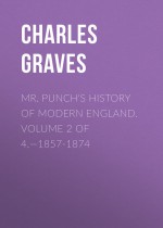 Mr. Punch`s History of Modern England. Volume 2 of 4.—1857-1874