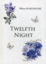Twelfth Night = Двенадцатая Ночь
