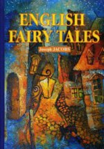 Английские Сказки=English Fairy Tales