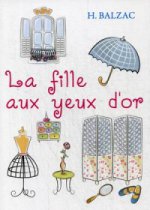 La Fille Aux Yeux Dor = Девушка с Золотыми глазами: новелла на франц.яз