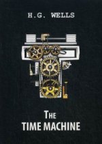 The Time Machine = Машина времени: роман на англ.яз