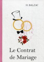 Le Contrat de Mariage = Брачный контракт: роман на франц.яз