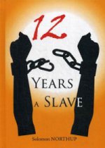 12 Years a Slave = 12 лет рабства: на англ.яз