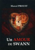 Un Amour De Swann = Любовь Свана: роман на франц.яз