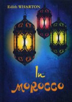 In Morocco = В Марокко: на англ.яз