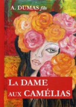La Dame aux Camelias = Дама с камелиями: роман на франц.яз