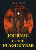Journal of the Plague Year = Дневник чумного года: на англ.яз. Defoe D