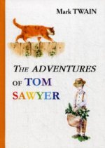 The Adventures of Tom Sawyer = Приключения Тома Сойера: роман на англ.яз. Twain M