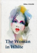 The Woman in White = Женщина в белом: роман на англ.яз