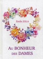 Au Bonheur Des Dames = Дамское счастье: роман на франц.яз