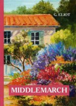 Middlemarch = Мидлмарч: роман на англ.яз