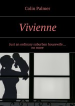 Vivienne. Just an ordinary suburban housewife… no more