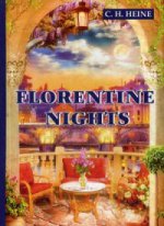 Florentine Nights = Флорентийские ночи: на англ.яз