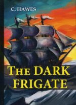 The Dark Frigate = Темный фрегат: на англ.яз