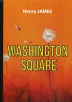Washington Square = Вашингтонская площадь: роман на англ.яз