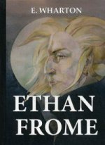 Ethan Frome = Итан Фром: роман на англ.яз