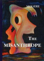 The Misanthrope = Мизантроп: на англ.яз