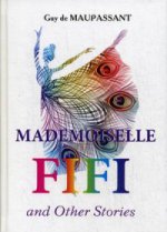 Mademoiselle Fifi and Other Stories = Мадемуазель Фифи и другие рассказы: на англ.яз