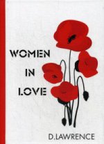 Women in Love = Женщины в любви: роман на англ.яз