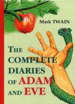 The Complete Diaries of Adam and Eve = Законченные