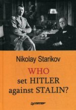 Who set Hitler against Stalin?