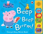 Peppa Pig: Beep beep brrrm!  (sound board book)