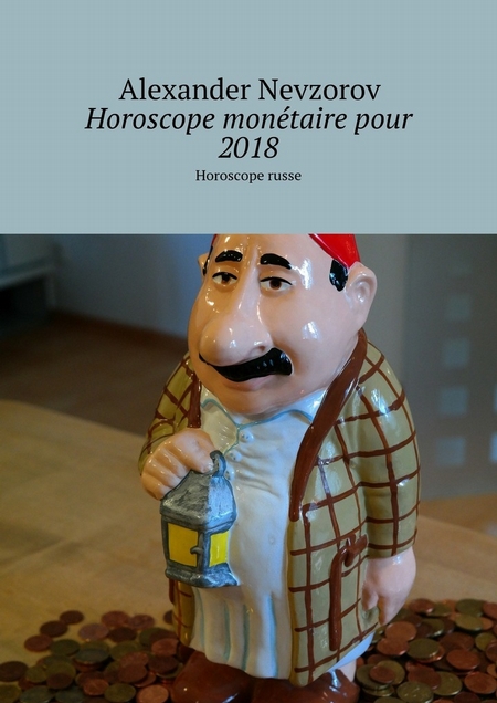 Horoscope montaire pour 2018. Horoscope russe