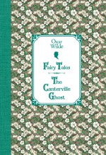 Сказки. Кентервильское привидение / Fairy Tales. The Canterville Ghost