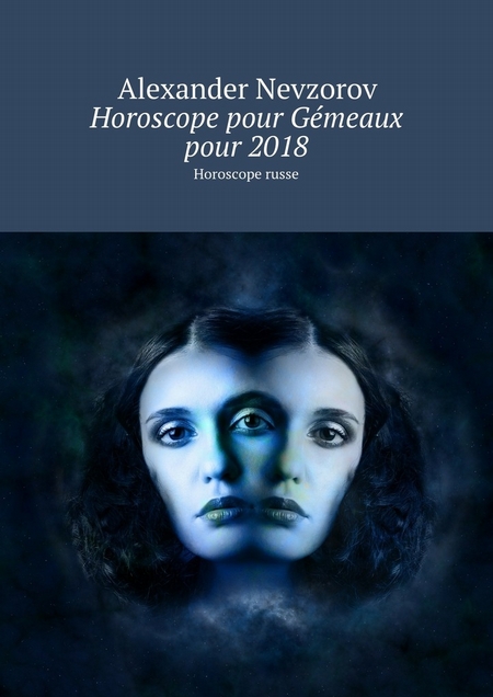 Horoscope pour Gmeaux pour 2018. Horoscope russe
