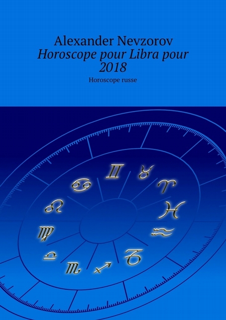 Horoscope pour Libra pour 2018. Horoscope russe