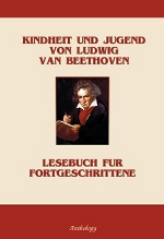 Детство и юность Людвига ван Бетховена (Kindheit und Jugend von Ludwig van Beethoven)