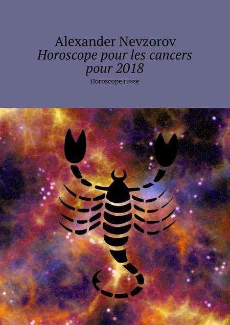 Horoscope pour les cancers pour 2018. Horoscope russe