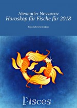 Horoskop fr Fische fr 2018. Russisches horoskop