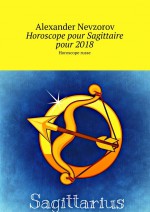 Horoscope pour Sagittaire pour 2018. Horoscope russe