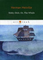 Moby-Dick; Or, The Whale = Моби Дик, или Белый Кит