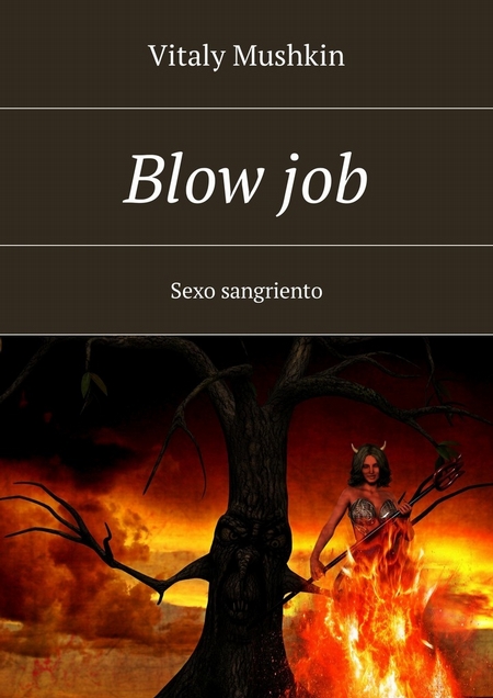 Blow job. Sexo sangriento
