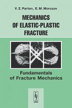Mechanics of Elastic-Plastic Fracture: Fundamentals of Fracture Mechanics