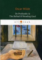 De Profundis & The Ballad Of Reading Gaol = Баллада Редингской тюрьмы: кн. на англ.яз