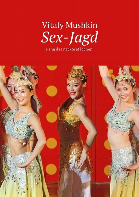 Sex-Jagd. Fang das nackte Mdchen