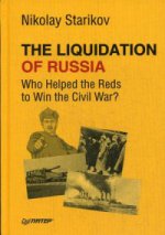 The Liquidation of Russia.Who Helped...?