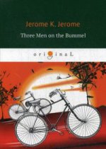Three Men on the Bummel = Трое на четырех колесах: кн. на англ.яз